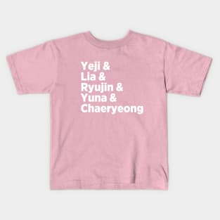 Itzy Names - Yeji, Lia, Ryujin, Chaeryeong, and Yuna Kids T-Shirt